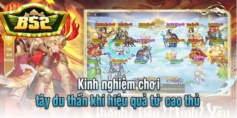 Kinh nghiệm chơi Tây Du Thần Khí B52Club hiệu quả từ cao thủ
